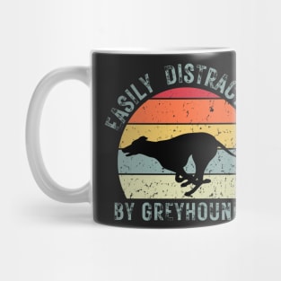 Easily distracted by Greyhounds Mug